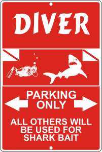 Dive Shark Bait Parking Only Sign