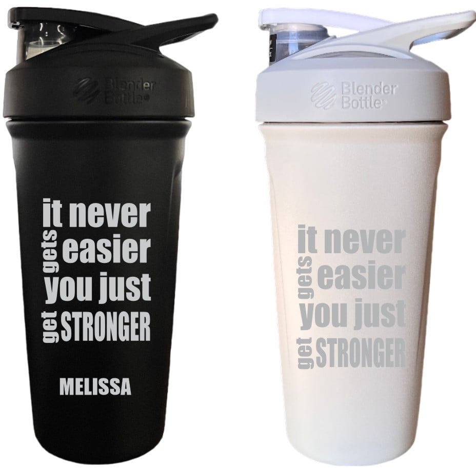 Protein Mixer Shake Bottle, Motivational Quote, It never gets easier, you  just get stronger