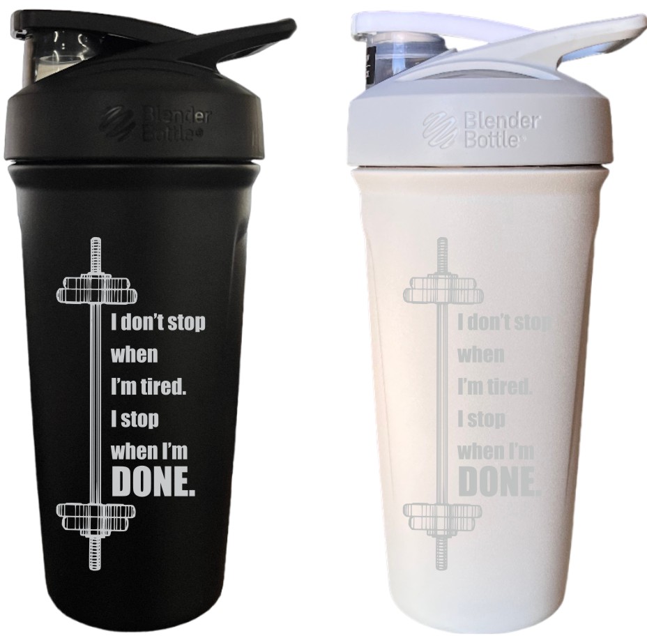 Blender Bottle Shake Cup with Mixing Ball with Motivational Message, I  don't stop when I'm tired, I stop when I'm done