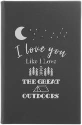 Love You Like I Love the Great Outdoors Journal