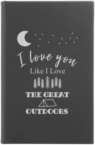 Love You Like I Love the Great Outdoors Journal