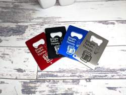 Single. Taken. Thirsty Credit Card Bottle Opener