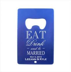 Eat, Drink & Be Married! Colored Credit Card Bottle Opener