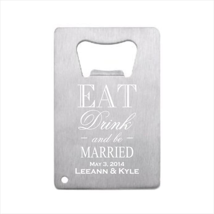 Eat, Drink & Be Married! Stainless Steel Credit Card Bottle Opener