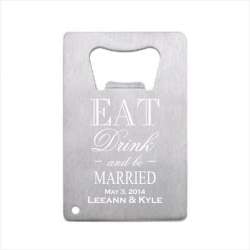 Eat, Drink & Be Married! Stainless Steel Credit Card Bottle Opener