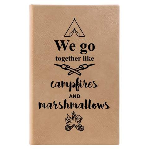 We Go Together Like Campfires and Marshmallows Journal