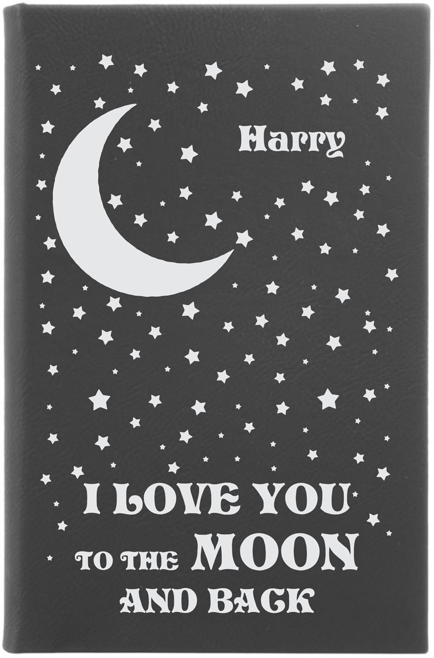 I love you to the moon and back Notebook Journal