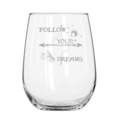 Follow Your Dreams 17oz Wine Glass